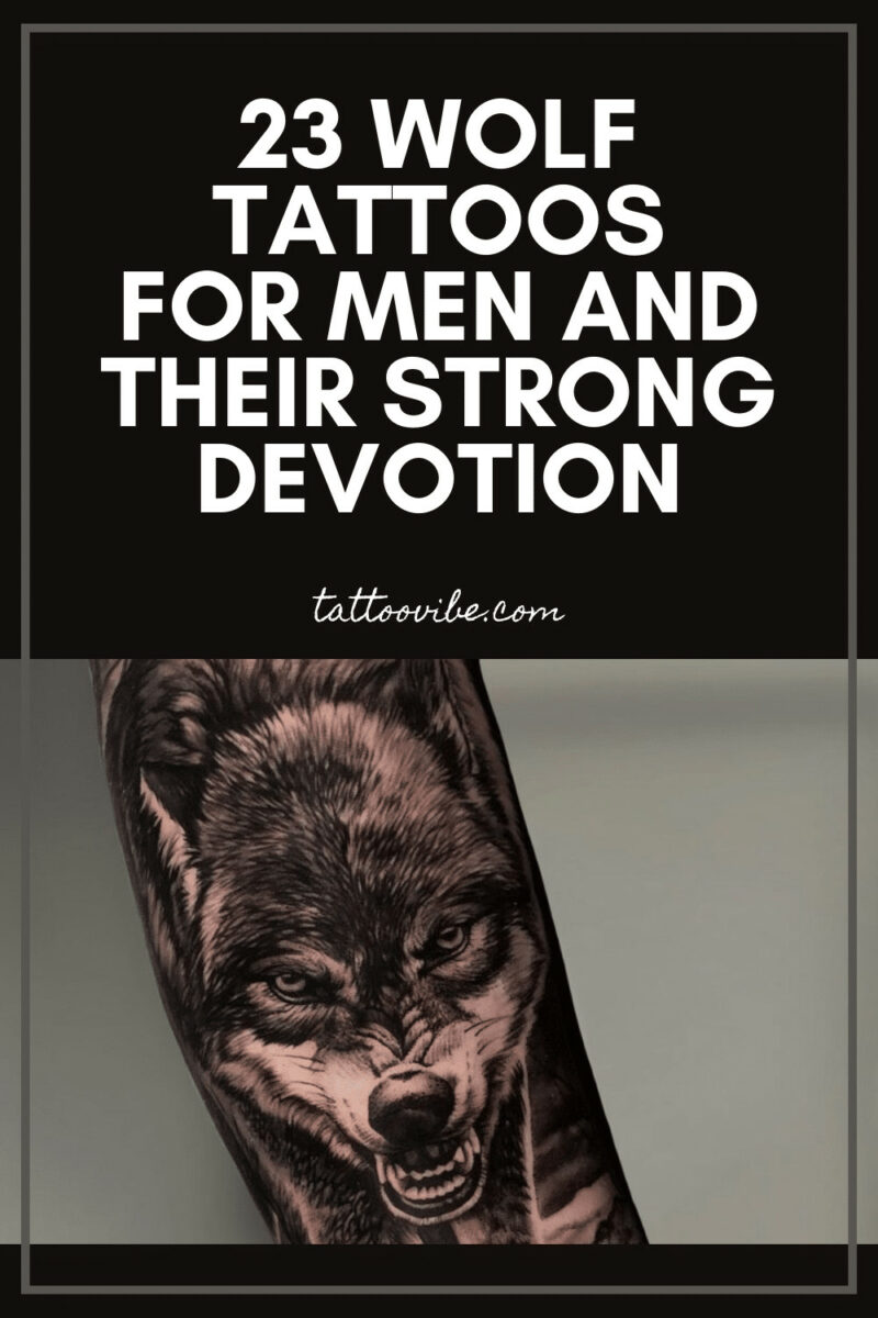 23 Wolf Tattoos For Men And Their Strong Devotion