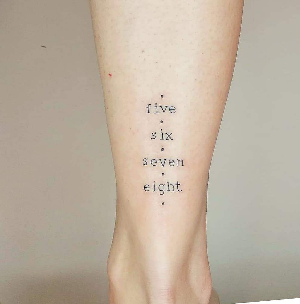 2. A “five, six, seven, eight” tattoo
