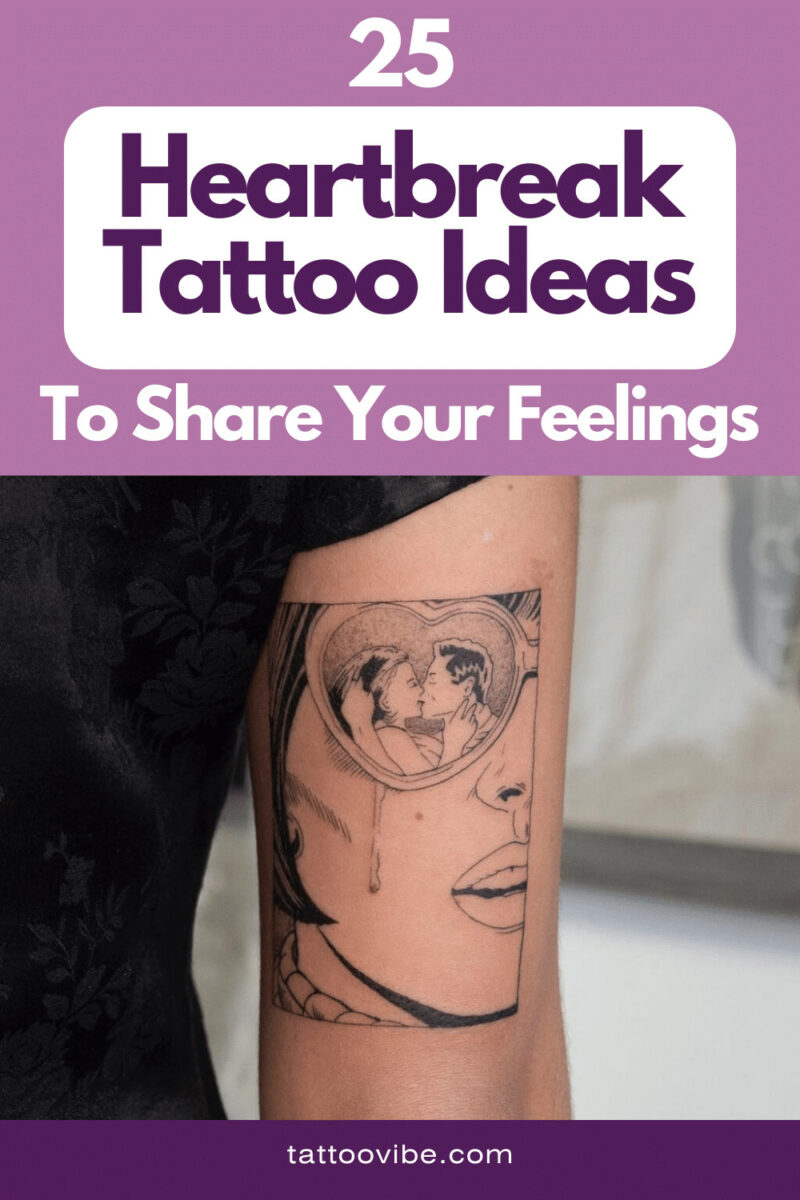 25 Heartbreak Tattoo Ideas To Share Your Feelings