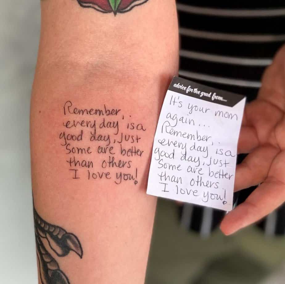 7. A tattoo of a handwritten note by your mom 