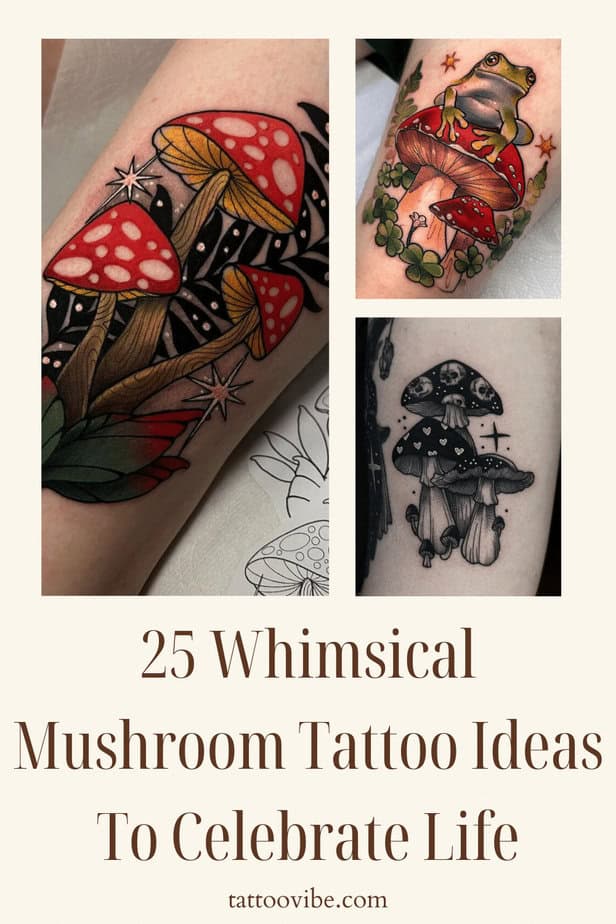 25 idee di tatuaggio di funghi stravaganti per celebrare la vita