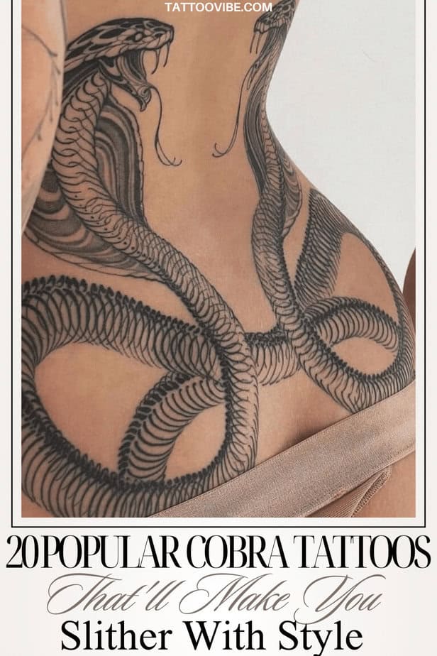 20 Popular Cobra Tattoos That’ll Make You Slither With Style