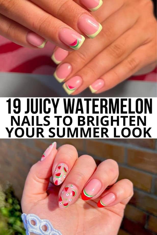 19 Juicy Watermelon Nails To Brighten Your Summer Look