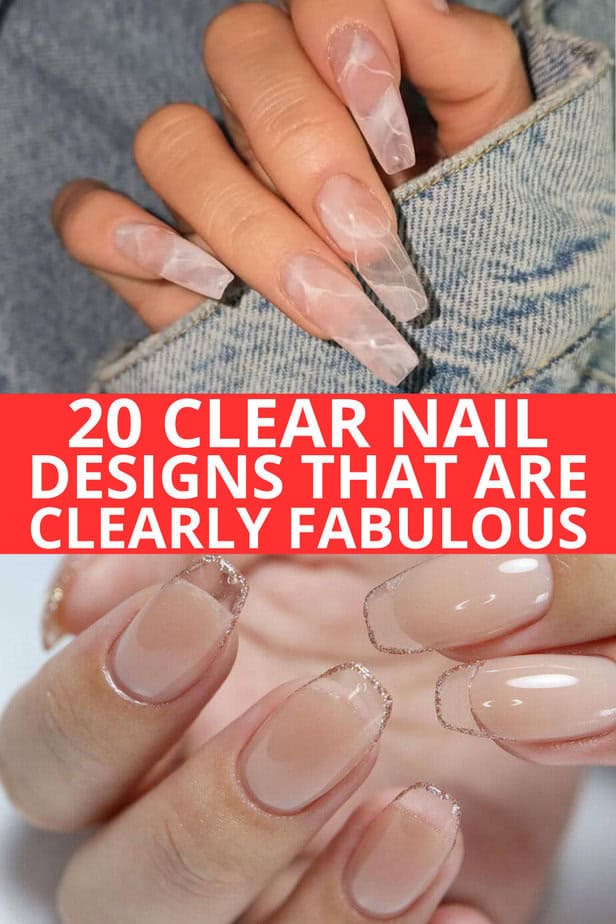 20 Clear Nail Designs That Are Clearly Fabulous