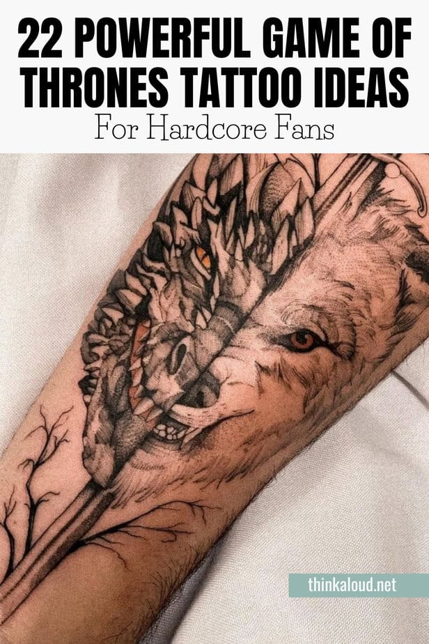 22 Powerful Game Of Thrones Tattoo Ideas For Hardcore Fans