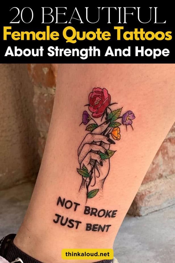 20 Beautiful Female Quote Tattoos About Strength And Hope