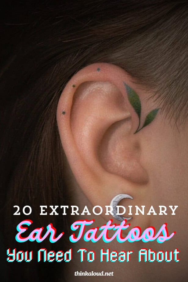 20 Extraordinary Ear Tattoos You Need To Hear About