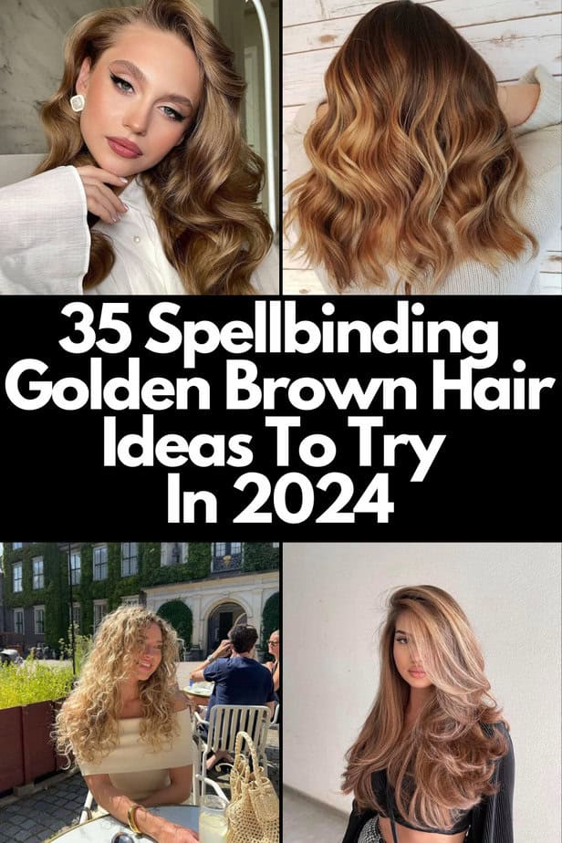 35 Spellbinding Golden Brown Hair Ideas To Try In 2024