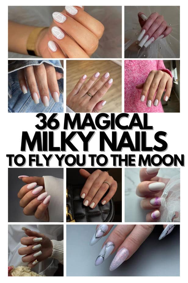 36 Magical Milky Nails To Fly You To The Moon