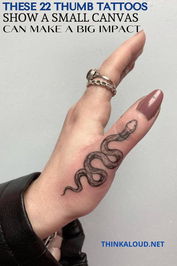 These 22 Thumb Tattoos Show A Small Canvas Can Make A Big Impact