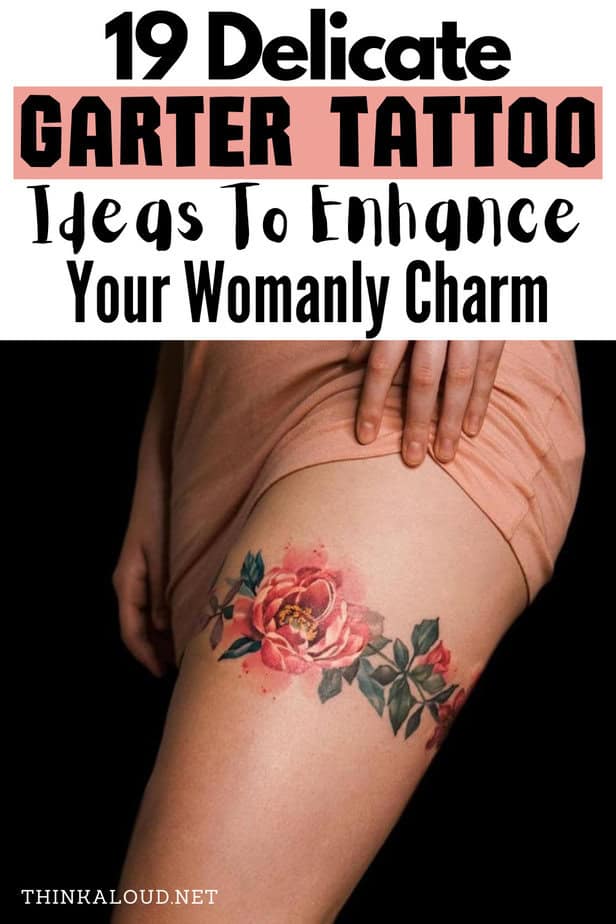 19 Delicate Garter Tattoo Ideas To Enhance Your Womanly Charm