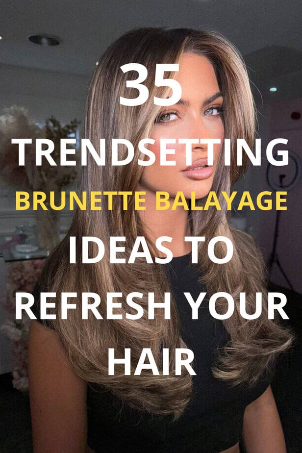 35 Trendsetting Brunette Balayage Ideas To Refresh Your Hair