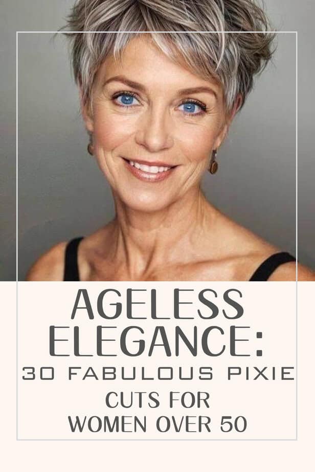 Ageless Elegance: 30 Fabulous Pixie Cuts for Women Over 50