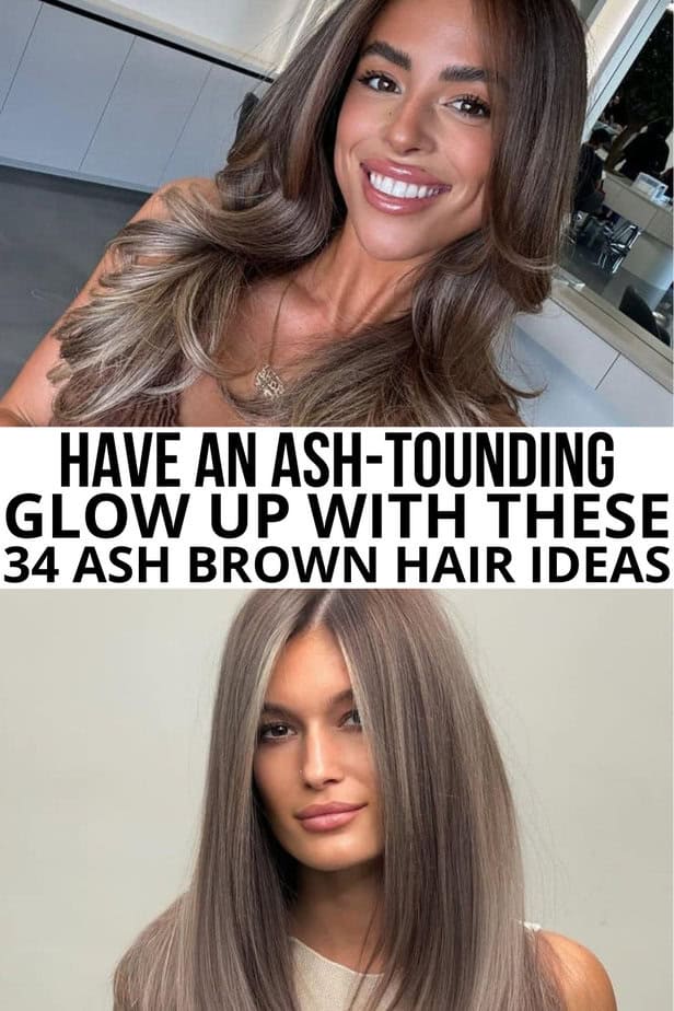 Have An Ash-Tounding Glow Up With These 34 Ash Brown Hair Ideas