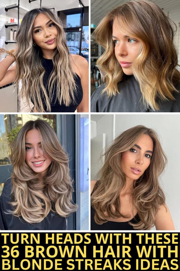 Turn Heads With These 36 Brown Hair With Blonde Streaks Ideas