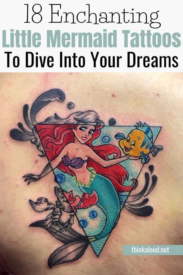 18 Enchanting Little Mermaid Tattoos To Dive Into Your Dreams