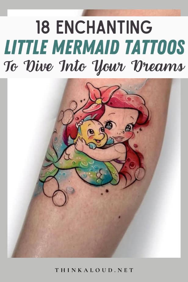 18 Enchanting Little Mermaid Tattoos To Dive Into Your Dreams