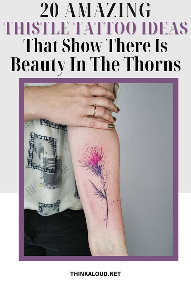 20 Amazing Thistle Tattoo Ideas That Show There Is Beauty In The Thorns