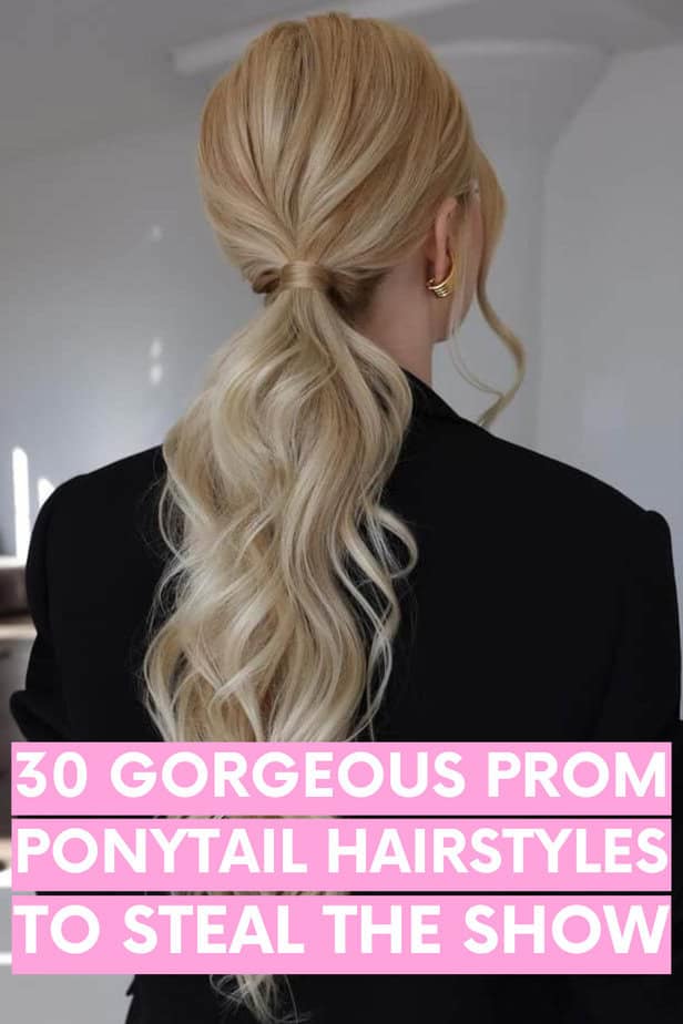 30 Gorgeous Prom Ponytail Hairstyles To Steal The Show