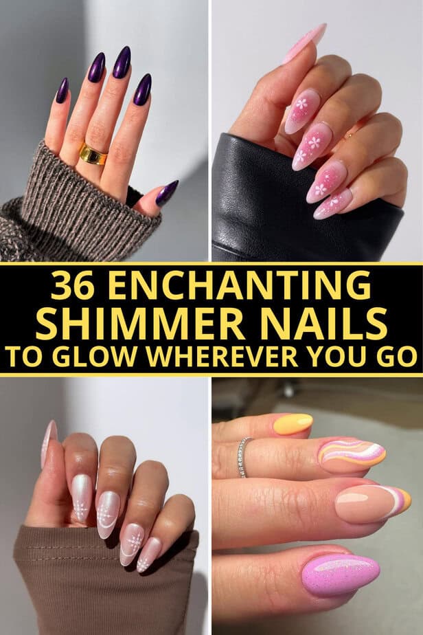 36 Enchanting Shimmer Nails To Glow Wherever You Go