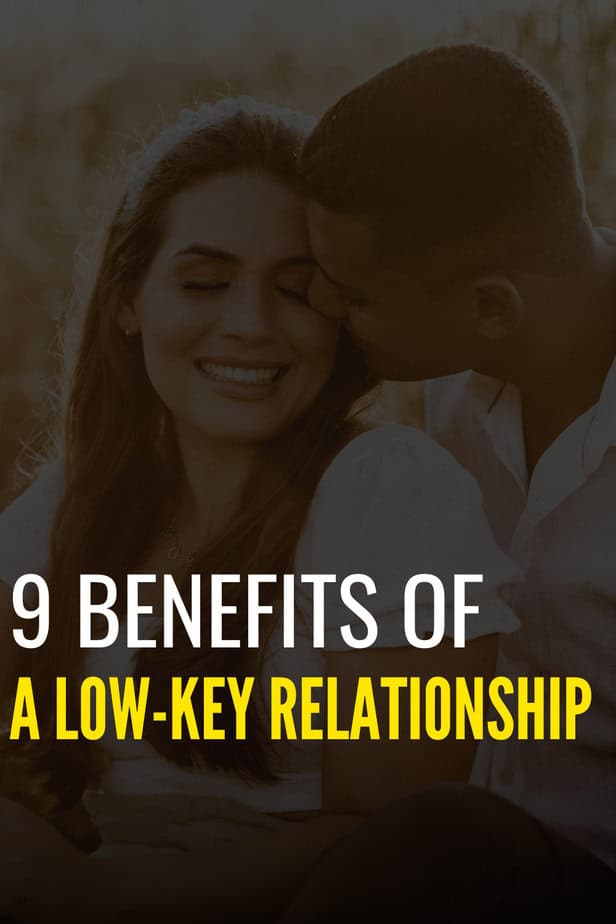 9 Benefits of a Low-Key Relationship