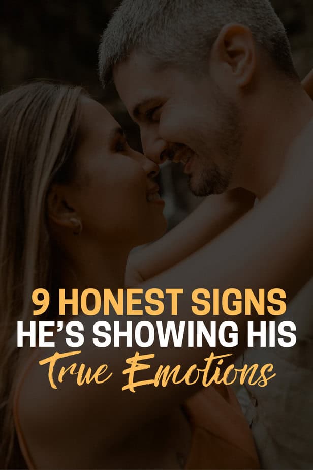 9 Honest Signs He’s Showing His True Emotions