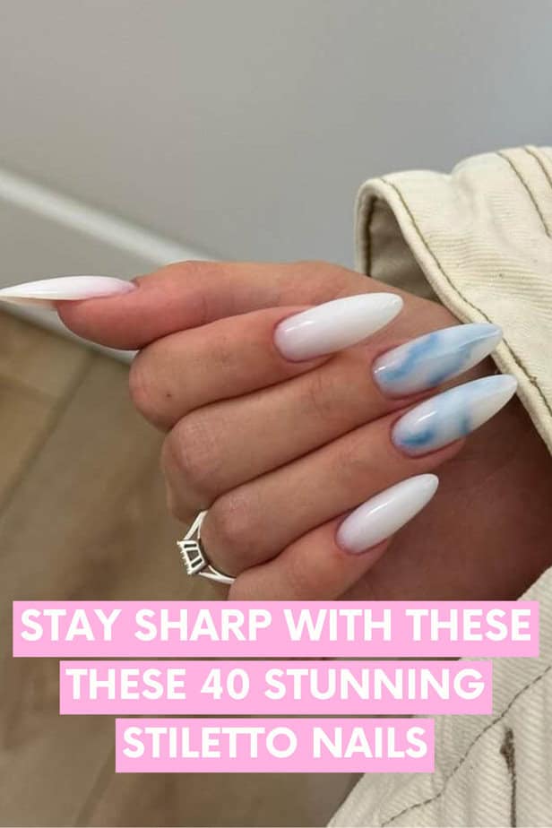 Stay Sharp With These 40 Stunning Stiletto Nails