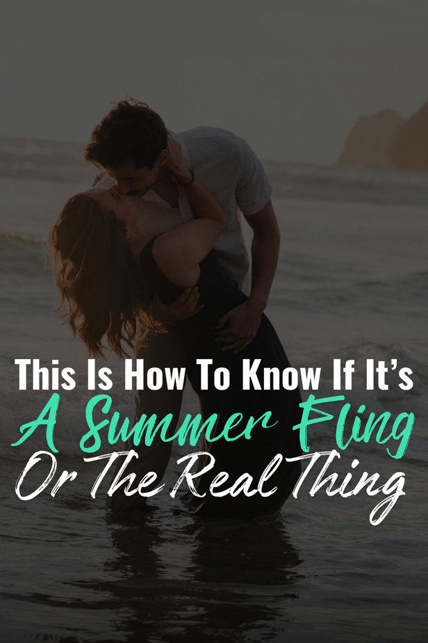 This Is How To Know If It’s A Summer Fling Or The Real Thing