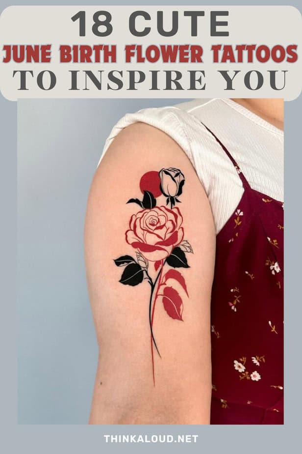 18 Cute June Birth Flower Tattoos To Inspire You