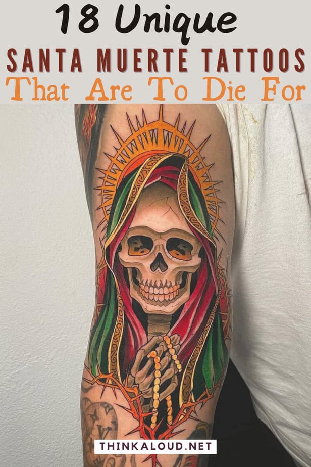 18 Unique Santa Muerte Tattoos That Are To Die For