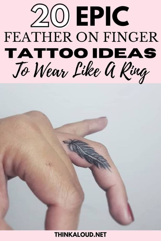 20 Epic Feather On Finger Tattoo Ideas To Wear Like A Ring