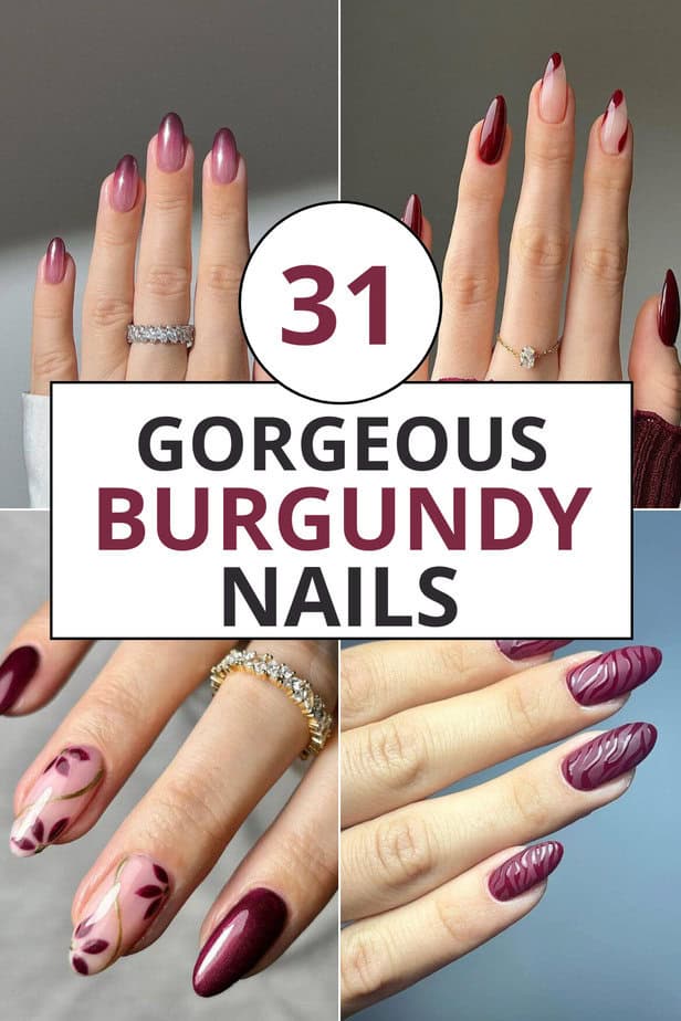 31 Gorgeous Burgundy Nails That You'll Go Crazy Over