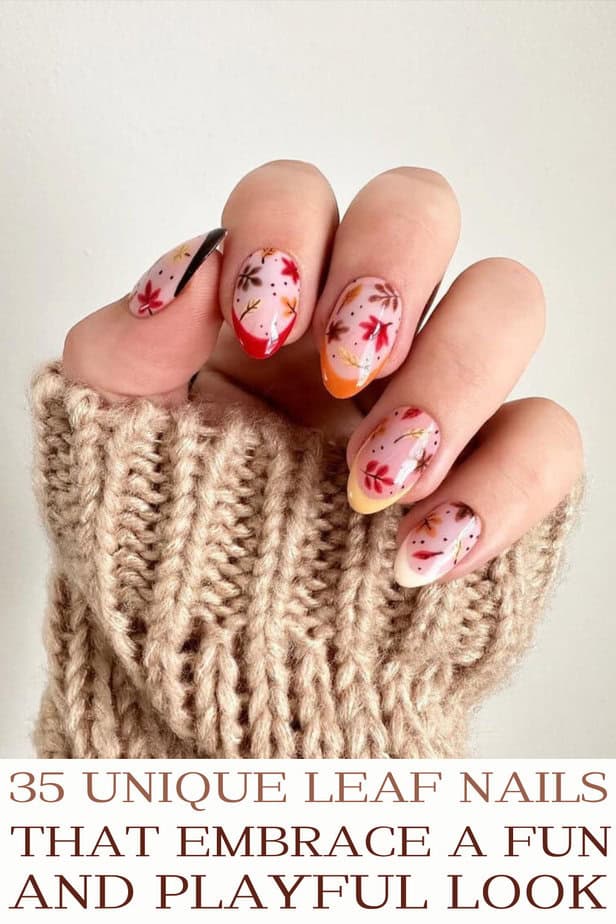 35 Unique Leaf Nails to Express Joy and Creativity