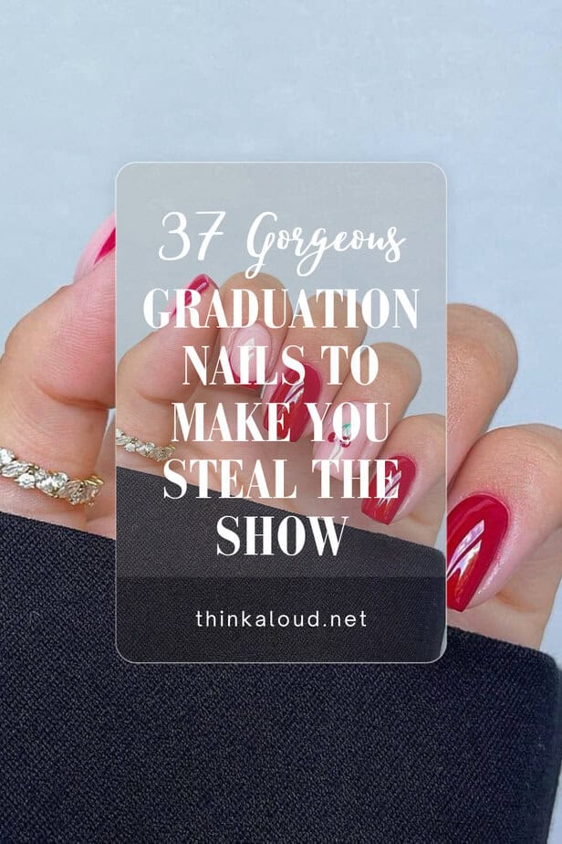 37 Gorgeous Graduation Nails To Make You Steal The Show