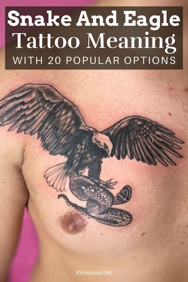 Snake And Eagle Tattoo Meaning With 20 Popular Options