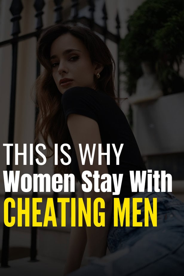 This Is Why Women Stay With Cheating Men