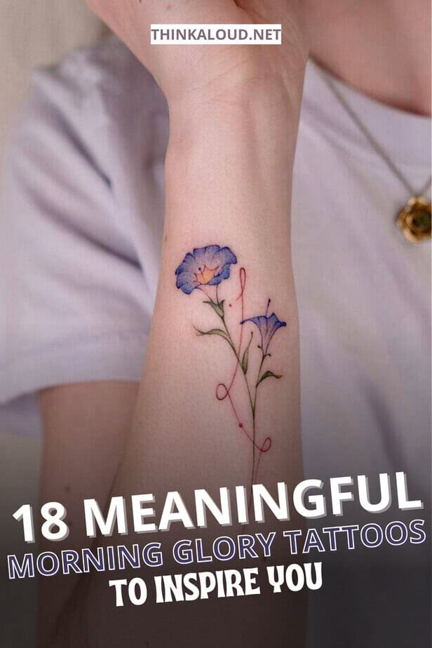 18 Meaningful Morning Glory Tattoos To Inspire You