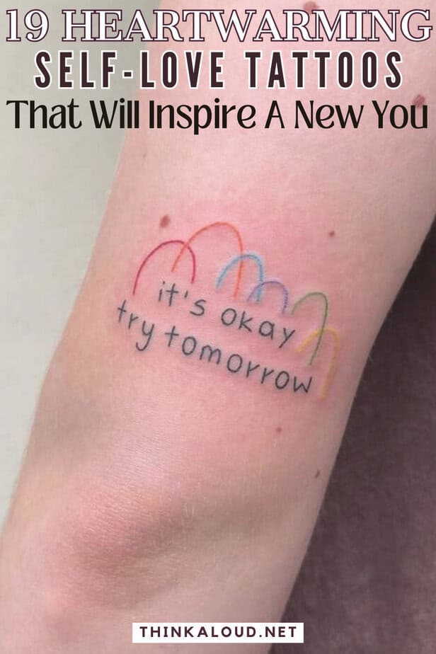 19 Heartwarming Self-Love Tattoos That Will Inspire A New You